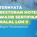 INILAH 5 ALASAN RESTORAN HOTEL WAJIB DISERTIFIKASI HALAL