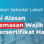 Alasan Kemasan Wajib Bersertifikasi Halal